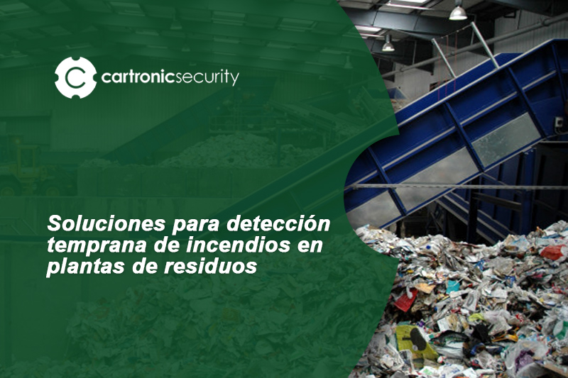 Detección temprana de incendios en plantas de residuos
