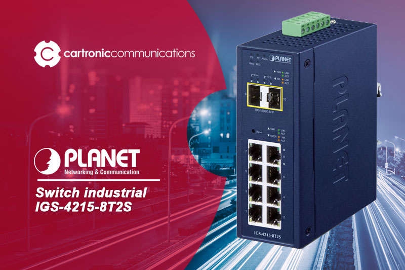 IGS-4215-8T2S, nuevo switch industrial de Planet Networking
