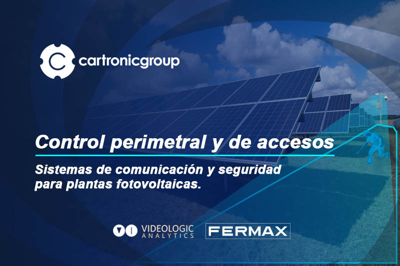 Sistemas de control de acceso para plantas fotovoltaicas