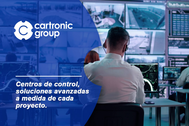 Centros de control, soluciones avanzadas para cada infraestructura
