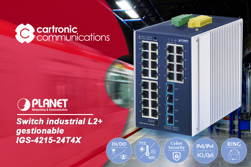 Planet IGS-4215-24T4X, nuevo switch industrial administrable L2+