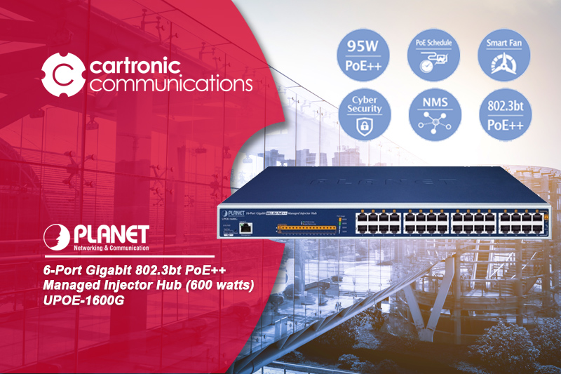Planet Networking UPOE-1600G, una solución avanzada para redes PoE++ de alta densidad